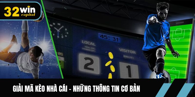Giải mã kèo nhà cái - Những thông tin cơ bản về nhà cái